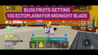 BLOX FRUITS GETTING 100 ECTOPLASM FOR MIDNIGHT BLADE AND I ROLLED SPIDER [upl. by Cheadle893]