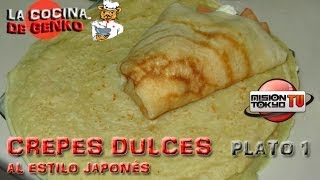 Crepes dulces japoneses  Plato 01  La Cocina de Genko Mision Tokyo TV [upl. by Anaihsat332]