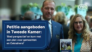 Overhandiging petitie Tweede Kamer Kom met perspectief en plan voor gemeenten en Oekraïners [upl. by Eugor]