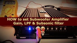 How to set gain car amplifier gain LPF and Subsonic filter  amplifier gain  lowpass  subsonic [upl. by Hermie]