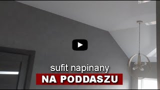 Sufit na poddaszu Sufity napinane na skosach [upl. by Hanni]