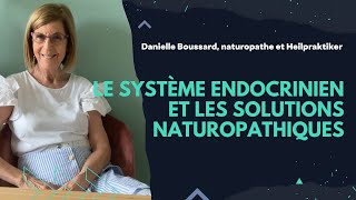 Système endocrinien et solutions naturopathiques avec Danielle Boussard [upl. by Borek]