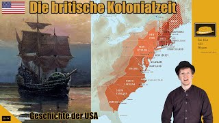 Geschichte der USA  die britische Kolonialzeit [upl. by Eibba]