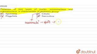 Presence of two tyoes of nuclei micronucleus and macronucleus is characteristic of protistan group [upl. by Jane]