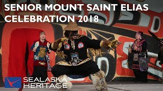 Tlingit Group Senior Mount Saint Elias Dancers Celebration 2018  Sealaska Heritage [upl. by Romina]