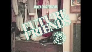 Andrea Franz  Future Friends Video Oficial [upl. by Alamap]