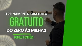 Curso Gratuito de Milhas  Módulo 1  Cartão de Crédito [upl. by Kealey]