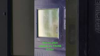 How to adjust Setpoint on Trane chiller [upl. by Ardnohs]