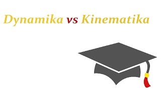 Kinematika vs Dynamika [upl. by Enos]