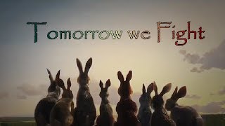 Watership Down Tomorrow we Fight  Tommee Profitt ft Svrcina [upl. by Sybille578]