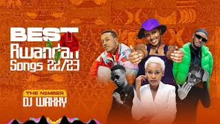 BEST OF RWANDAN SONGS 20222023 Vol 1 [upl. by Erdei]