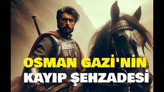 Osman Beyin Kayıp Şehzadeleri  Kuruluşta Osman Bey ve Tüm Oğulları [upl. by Nailuj]