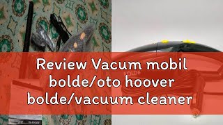 Review Vacum mobil boldeoto hoover boldevacuum cleaner [upl. by Leanor]