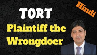 Plaintiff the wrongdoer in Hindi  Defences for Torts  Law of Torts Lecture 11 [upl. by Ahsiele]