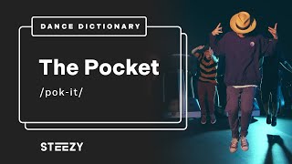 What is The Pocket  Dance Dictionary  STEEZYCO [upl. by Pia]