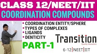 Coordination Compounds 01 Class 12 NEET 2023 II Coordination entity II Ligands I Denticity I Chelate [upl. by Proud]