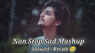 Non stop Sad Mashup😭SlowedRevab Darshan Raval Lofi Song 🎧 [upl. by Alva]