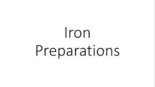 Preparations of Iron  Pharmacology [upl. by Lowery]