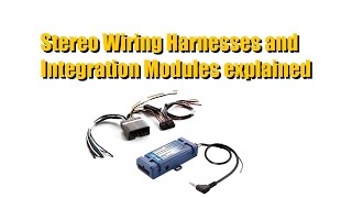 Wiring Harness  Module what do you need for your car stereo install  AnthonyJ350 [upl. by Eveneg]