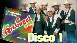 Antologia Musical 30 Exitos BANDA ARKANGEL R15 DISCO 1 [upl. by Ocsic]