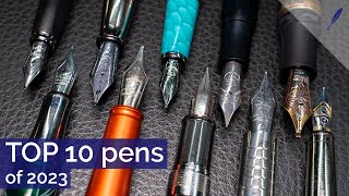 TOP 10 Fountain pens of 2023  in my opinion [upl. by Sremmus]