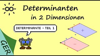 Determinanten  Teil1  Determinante in 2 Dimensionen [upl. by Gail714]