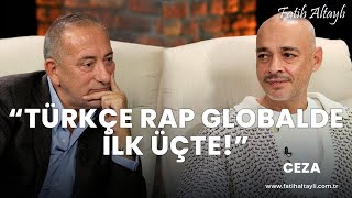 Fatih Altaylı ile Pazar Sohbeti quotTürkçe Rap globalde ilk üçtequot  Ceza [upl. by Zzahc664]