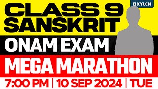 Class 9 Sanskrit  Onam Exam  Mega Marathon  Xylem Class 9 [upl. by Yun914]