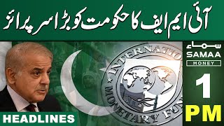 Samaa News Headlines 1 PM  IMF Surprise To Pakistan  17 May 2024  Samaa Money [upl. by Aniara]