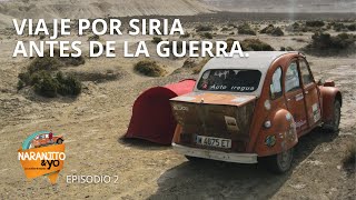 VIAJE en COCHE por SIRIA antes de la GUERRA Webserie Naranjito y Yo Episodio 2 [upl. by Etsirhc]