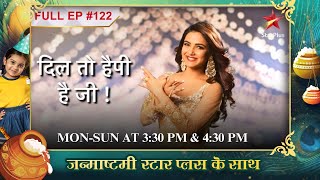 Kabir ne liya kathor कदम Full Episode122Dil Toh Happy Hai Ji [upl. by Richey294]