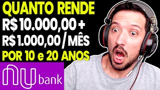 QUANTO RENDE 10 MIL REAIS INICIALMENTE MAIS MIL REAIS DE APORTE MENSAL POR 10 E 20 ANOS NO NUBANK [upl. by Suirrad]