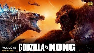 Godzilla Vs Kong Full Movie In English  New Hollywood Movie  Review amp Facts [upl. by Mignon]