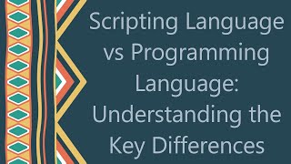 Scripting Language vs Programming Language Understanding the Key Differences [upl. by Louanne]