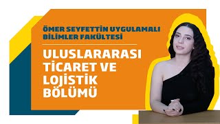 Uluslararası Ticaret ve Lojistik Bölümü  Selin Delibalta 12   BANÜ [upl. by Pansir]