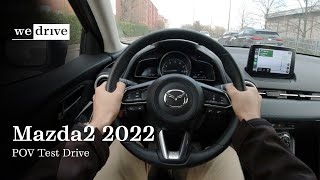 Mazda2 2022  POV Test Drive [upl. by Grimbald960]