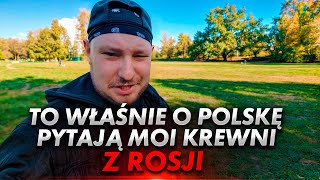 To właśnie interesuje moich krewnych z Rosji o Polsce [upl. by Yanahs890]