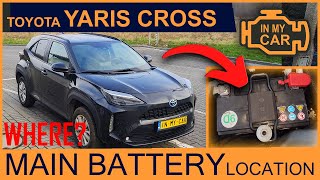 TOYOTA Yaris Cross 2021NOW How to get to the main battery Where Battery location [upl. by Coppins]