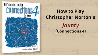 How to Play Christopher Norton Jaunty from Connections 4  Piano Tutorial [upl. by Ttegirb163]