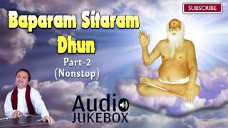 Hemant Chauhan  Nonstop  Baparam Sitaram Dhun  Part 2  Bapa Sitaram  Gujarati Bhajan 2016 [upl. by Garretson233]