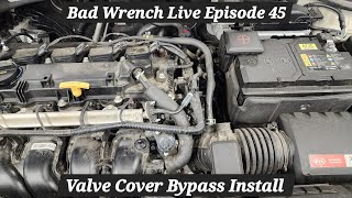 Valve Cover Bypass Installation  Bad Wrench Automotive [upl. by Yer]