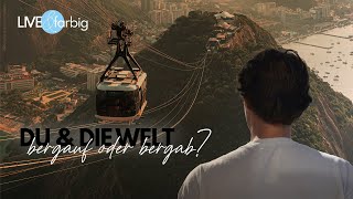 Du und die Welt  bergauf oder bergab [upl. by Gamali]