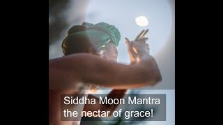 Siddha Yoga Teachings Moon Mantra [upl. by Specht]