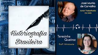 Aula 10  Historiografia Brasileira  José Murillo de Carvalho [upl. by Adnohsad852]