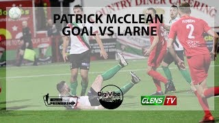 Patrick McClean GOAL vs Larne 18th October 2019 [upl. by Fugazy]