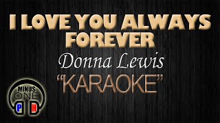 I LOVE YOU ALWAYS FOREVER  Donna Lewis KARAOKE Original Key [upl. by Arutek]