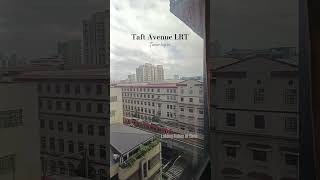 LRT  view sa Taft Avenue Timelapse lrt manila [upl. by Richie]