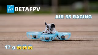 ONLY 17g 😱😱😱  Betafpv AIR 65 Racing ai65 racing [upl. by Auerbach]