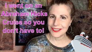 I went on an Abraham Hicks Cruise so you dont have to abrahamhicks [upl. by Nord277]