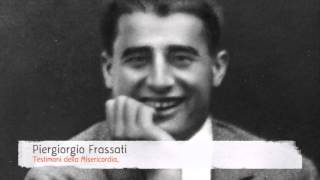 Piergiorgio Frassati [upl. by Bondon42]